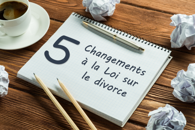 5 changements à la Loi sur le divorce